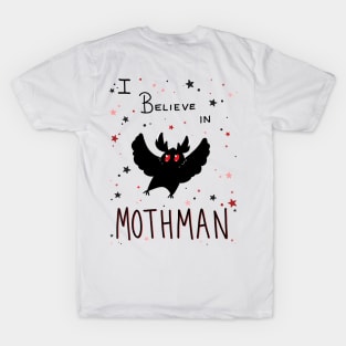 I Believe in Mothman! T-Shirt